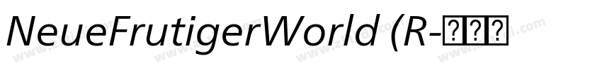 NeueFrutigerWorld (R字体转换 NeueFrutigerWorld (R字体转换